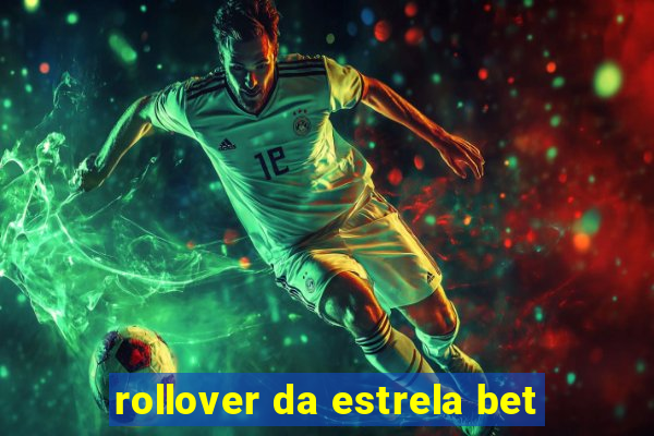 rollover da estrela bet